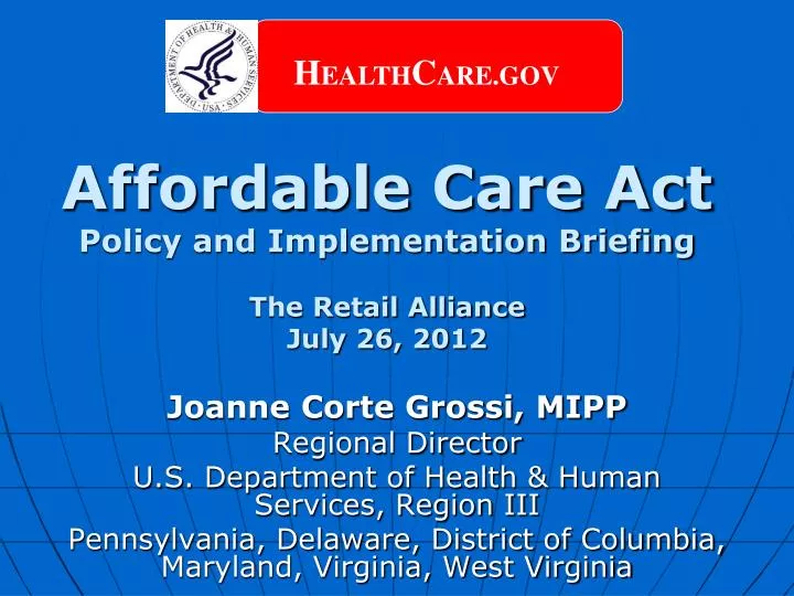 affordable care act policy and implementation briefing the retail alliance july 26 2012