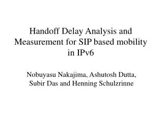 Handoff Delay Analysis and Measurement for SIP based mobility in IPv6