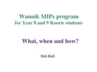Wannik MIPs program for Year 8 and 9 Koorie students