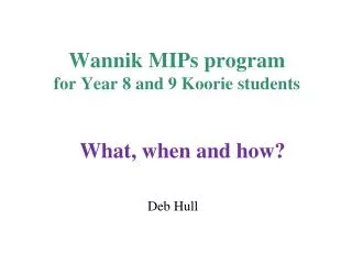 wannik mips program for year 8 and 9 koorie students