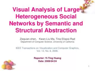 Visual Analysis of Large Heterogeneous Social Networks by Semantic and Structural Abstraction