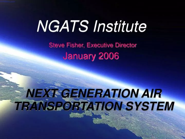 ngats institute steve fisher executive director january 2006