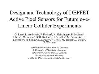 Design and Technology of DEPFET Active Pixel Sensors for Future e+e- Linear Collider Experiments