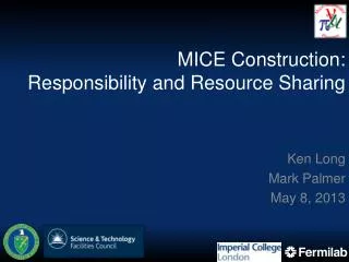 MICE Construction: Responsibility and Resource Sharing
