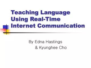 Teaching Language Using Real-Time Internet Communication