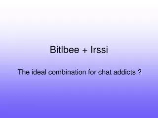 Bitlbee + Irssi