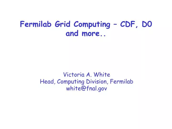 fermilab grid computing cdf d0 and more