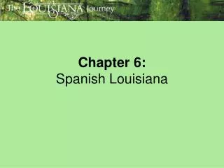 Chapter 6: Spanish Louisiana