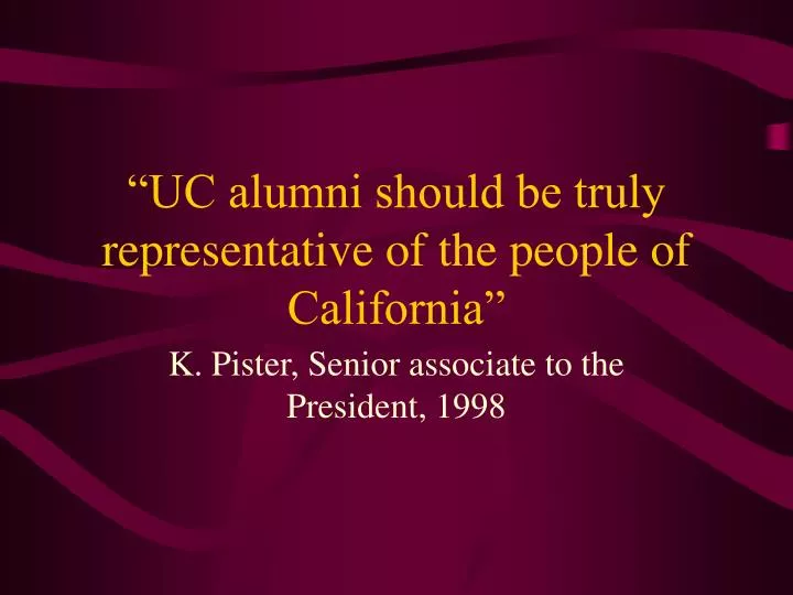 uc alumni should be truly representative of the people of california