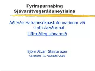 fyrirspurna ing sj var tvegsr uneytisins