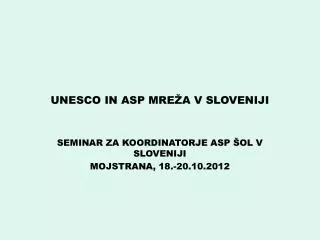 unesco in asp mre a v sloveniji