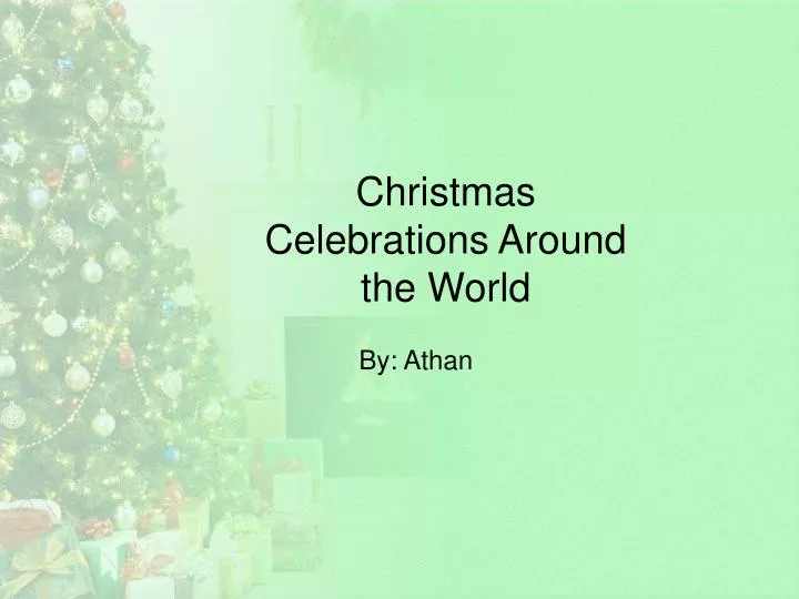 christmas celebrations around the world