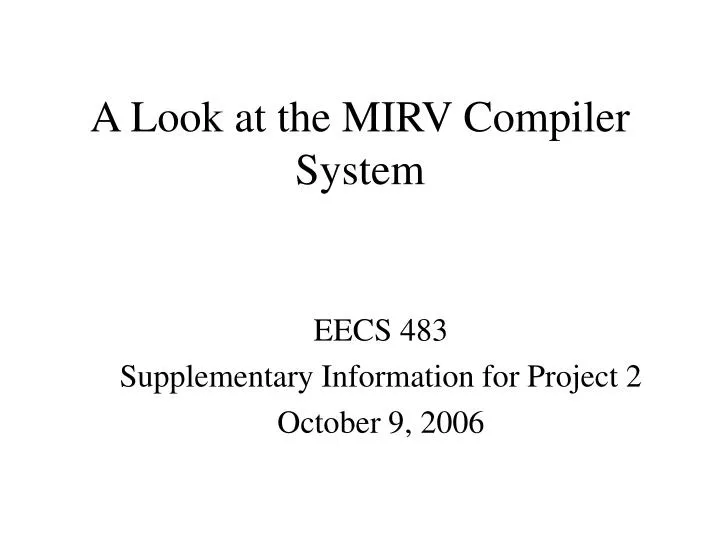 a look at the mirv compiler system