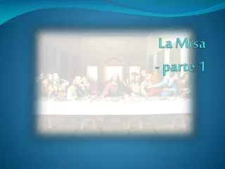 la misa parte 1