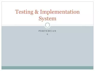 testing implementation system