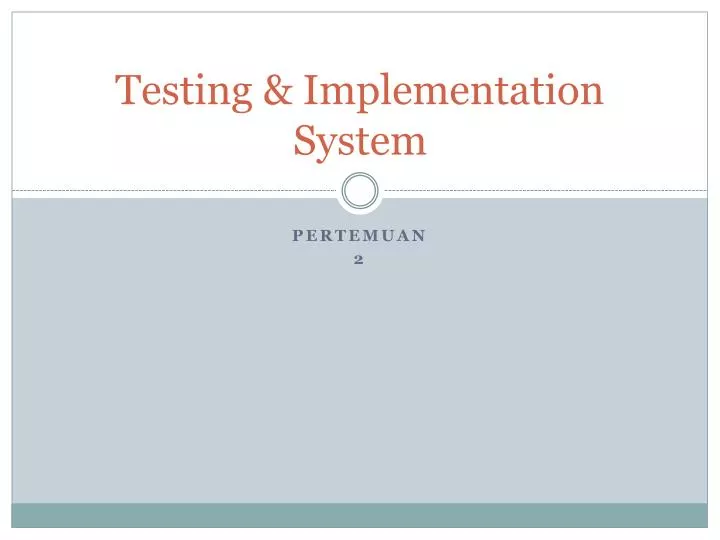testing implementation system