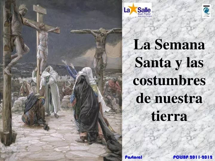 la semana santa y las costumbres de nuestra tierra