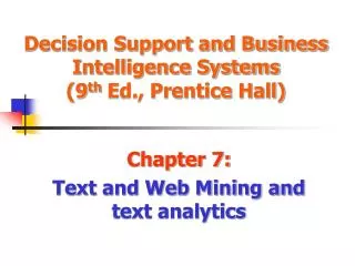 Decision Support and Business Intelligence Systems (9 th Ed., Prentice Hall)