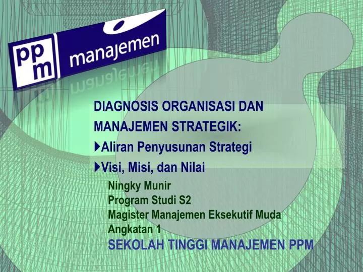 diagnosis organisasi dan manajemen strategik aliran penyusunan strategi visi misi dan nilai