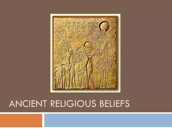 ancient religious beliefs