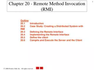 Chapter 20 - Remote Method Invocation (RMI)