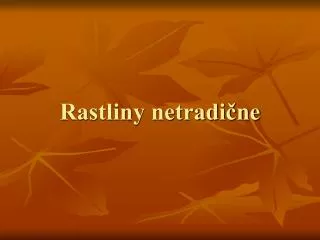 rastliny netradi ne