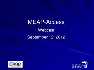 MEAP-Access Webcast September 12, 2012