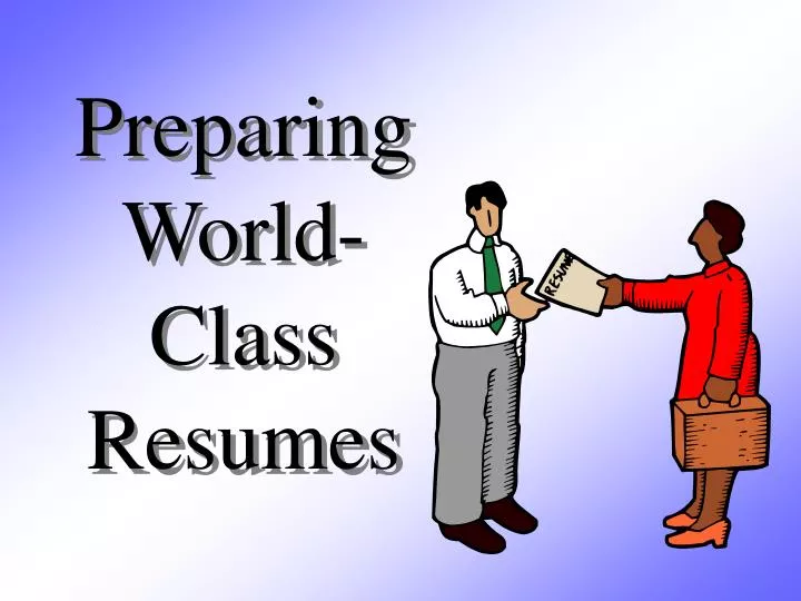 preparing world class resumes