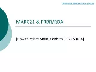 MARC21 &amp; FRBR/RDA