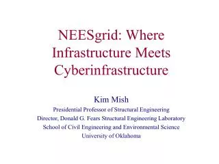 NEESgrid: Where Infrastructure Meets Cyberinfrastructure