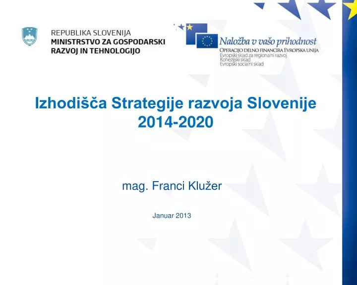 izhodi a strategije razvoja slovenije 2014 2020