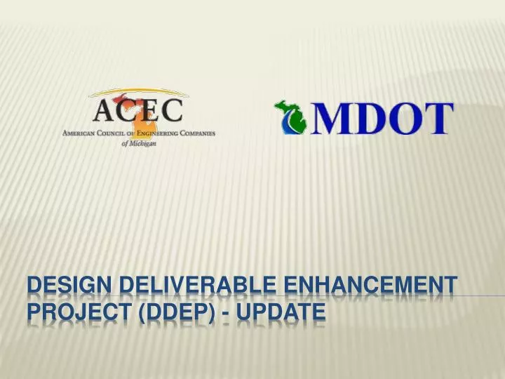 design deliverable enhancement project ddep update