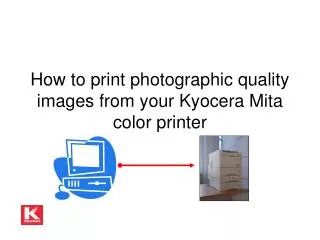 How to print photographic quality images from your Kyocera Mita color printer