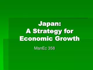Japan: A Strategy for Economic Growth