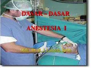 dasar dasar anestesia i