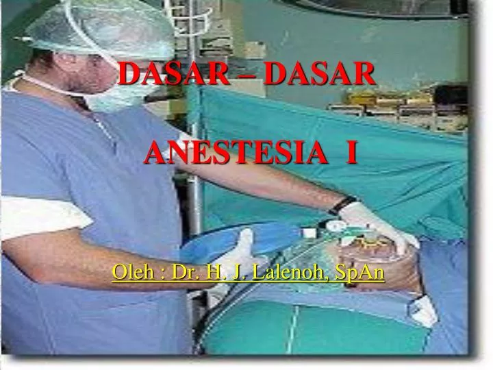 dasar dasar anestesia i