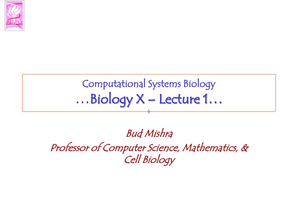 PPT - Computational Systems Biology … Biology X – Lecture 1 ...