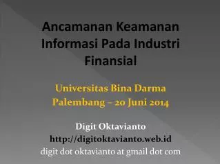 Ancamanan Keamanan Informasi Pada Industri Finansial Universitas Bina Darma