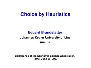 Choice by Heuristics