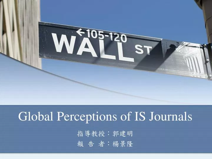 global perceptions of is journals