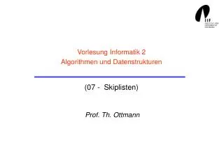Vorlesung Informatik 2 Algorithmen und Datenstrukturen (07 - Skiplisten)