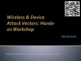 Wireless &amp; Device Attack Vectors: Hands-on Workshop