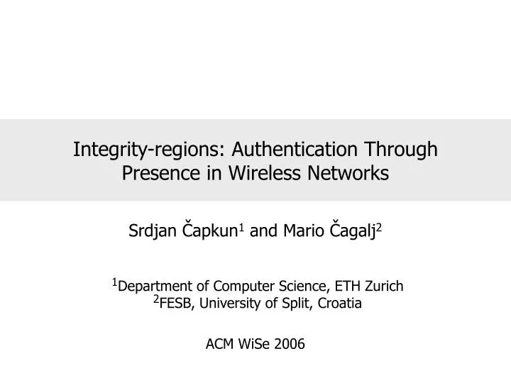 integrity regions authentication through presence in wireless networks
