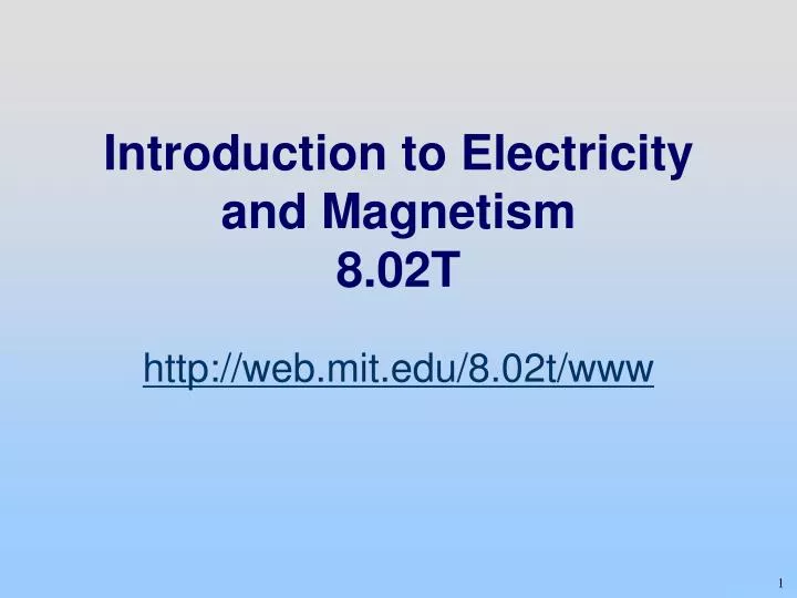 introduction to electricity and magnetism 8 02t