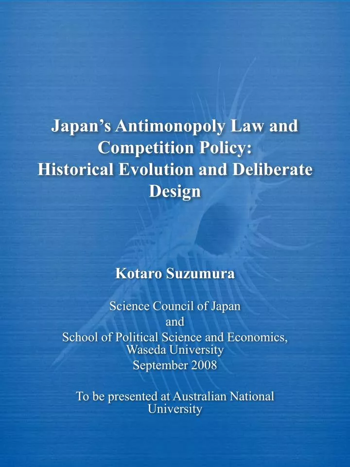 japan s antimonopoly law and competition policy historical evolution and deliberate design
