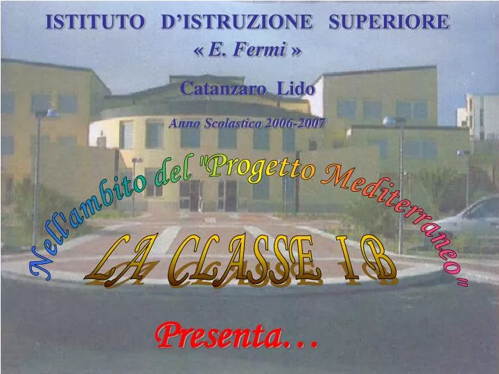 istituto d istruzione superiore e fermi catanzaro lido anno scolastico 2006 2007