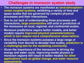 Challenges in monsoon system study