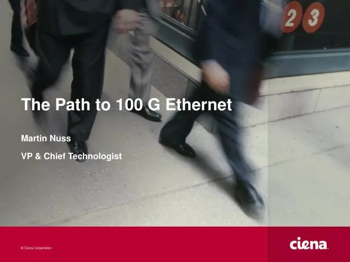 the path to 100 g ethernet