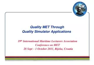 Quality MET Through Quality Simulator Applications