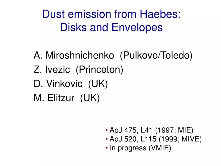 dust emission from haebes disks and envelopes